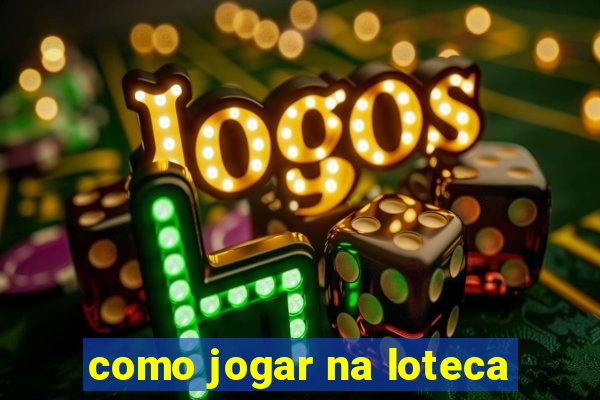 como jogar na loteca